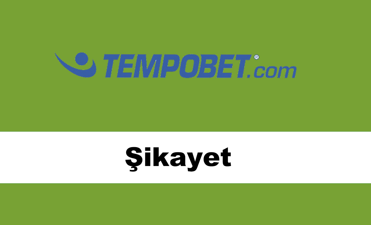 tempobetşikayet