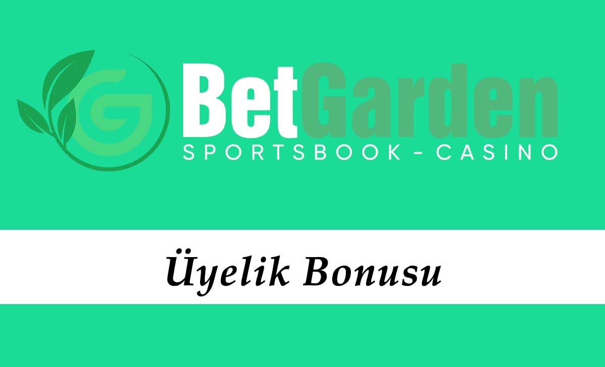 Betgarden Üyelik Bonusu