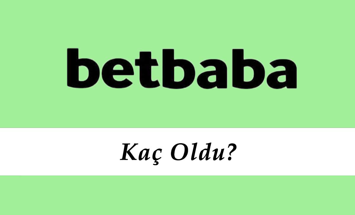 Betbaba Kaç Oldu