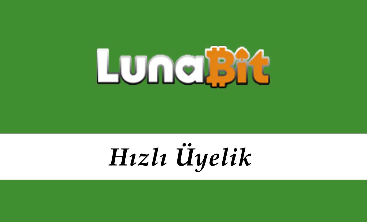 Lunabit Hızlı Üyelik