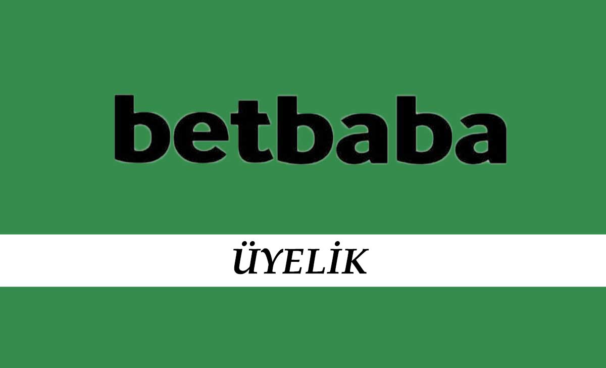 Betbaba Üyelik