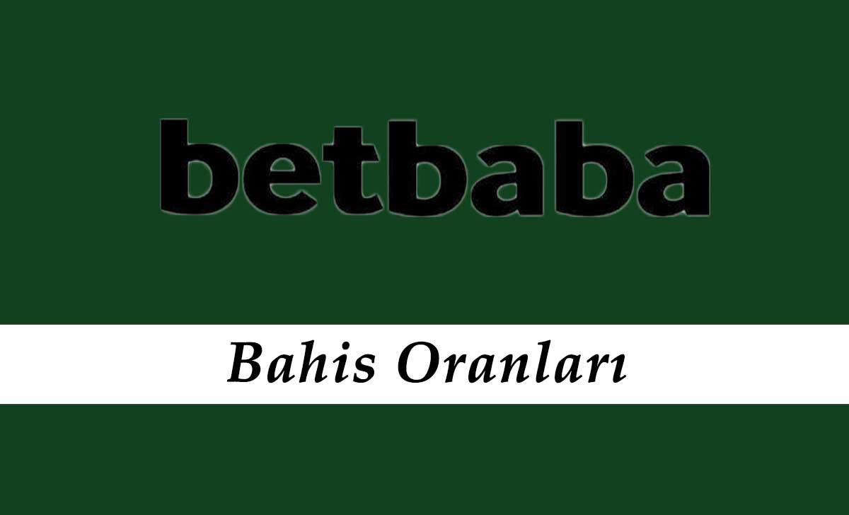 Betbaba Bahis Oranları