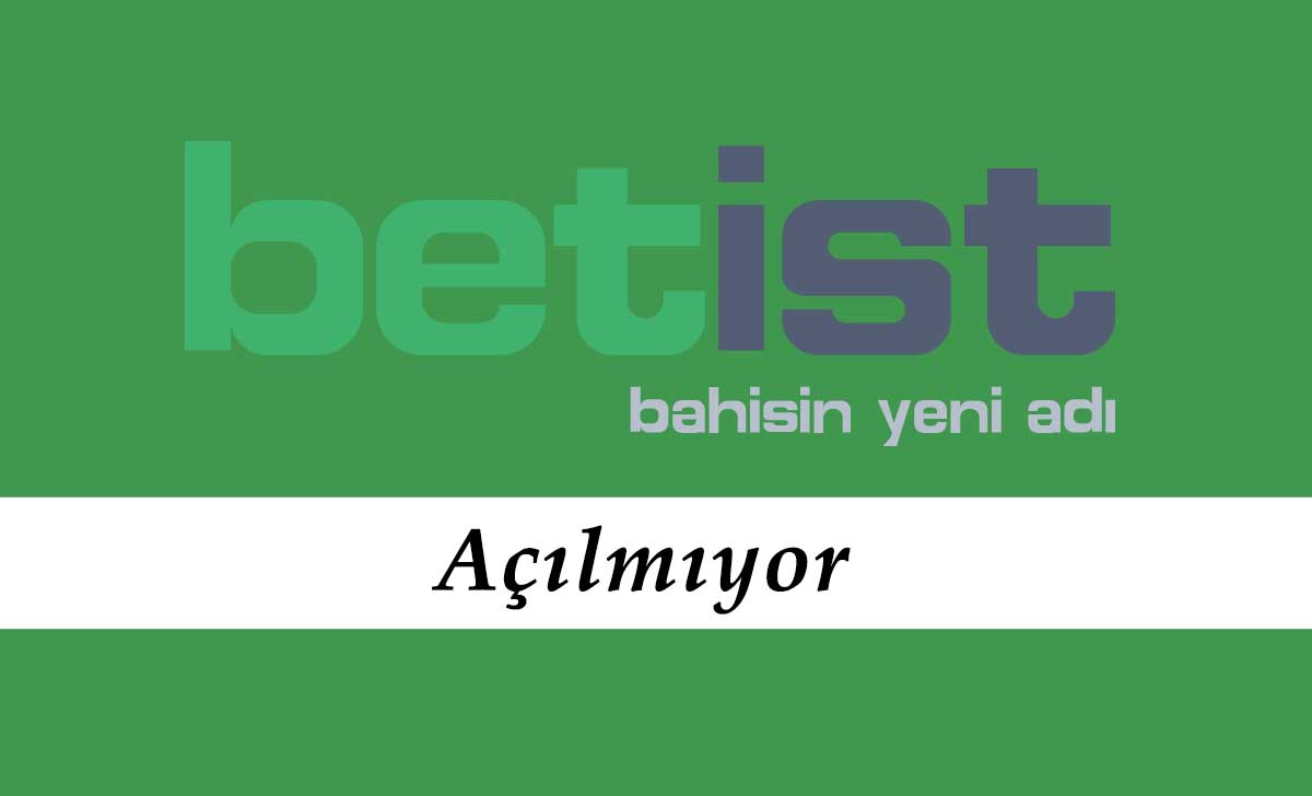 Betist Açılmıyor