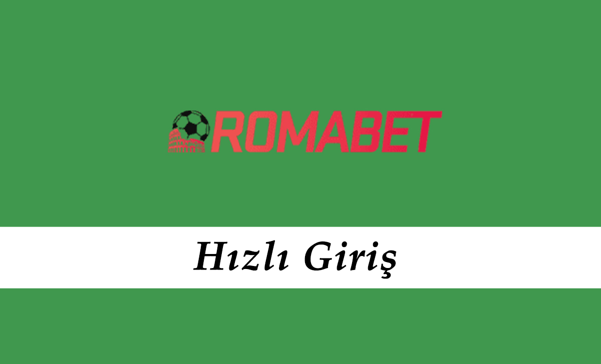 Romabet Hızlı Giriş