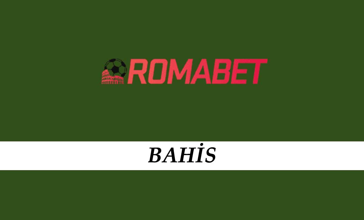 Romabet Bahis