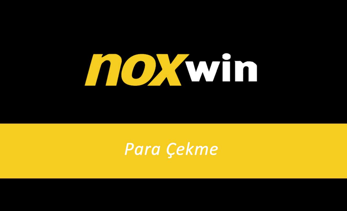 Noxwin Para Çekme