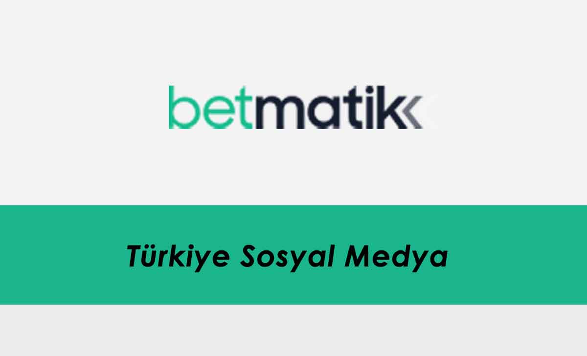 Betmatik Türkiye Sosyal Medya