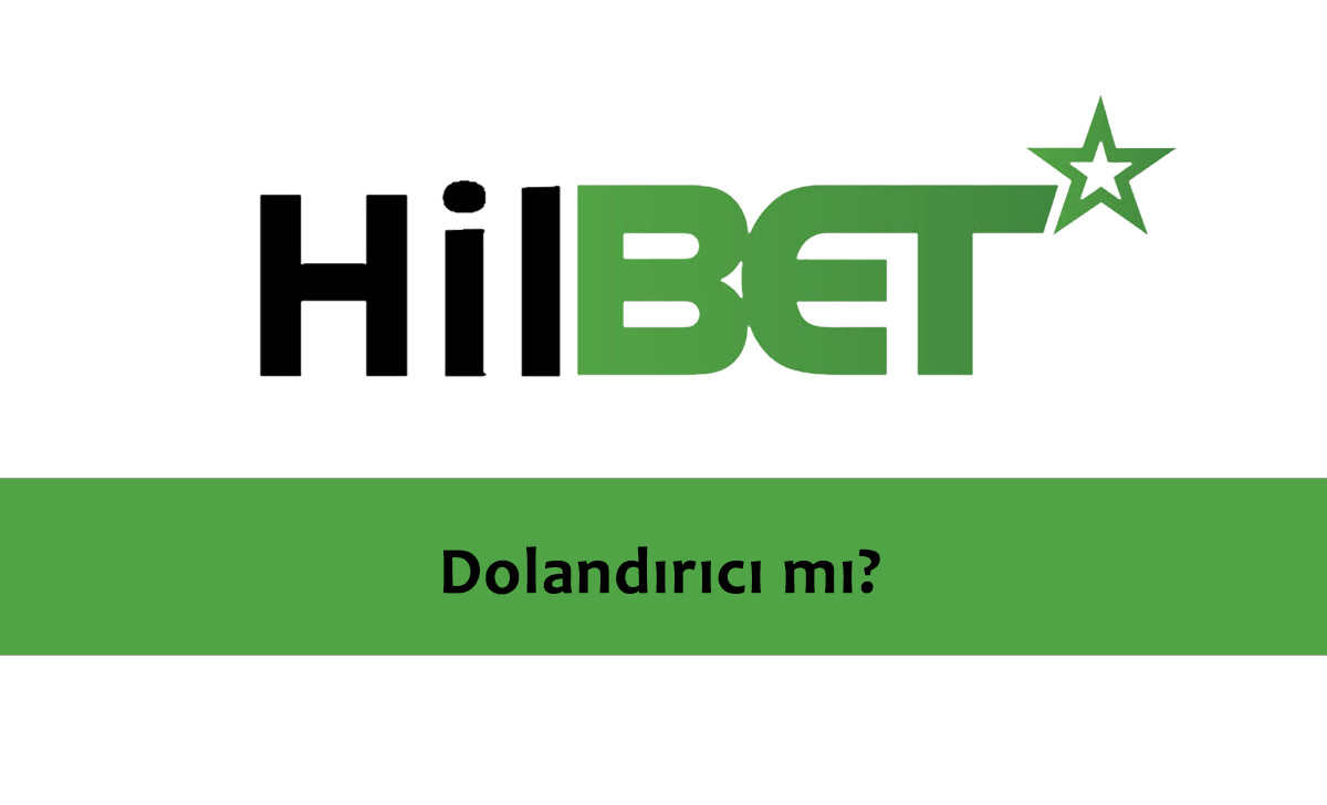 Hilbet Dolandırıcı mı?