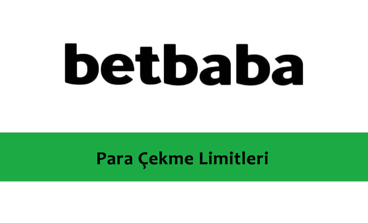 Betbaba Para Çekme Limitleri