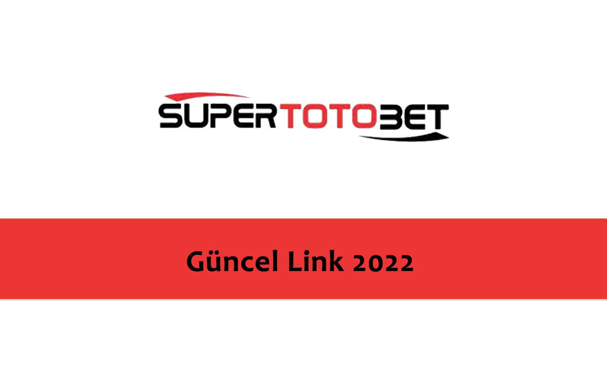 Süpertotobet Güncel Link 2022