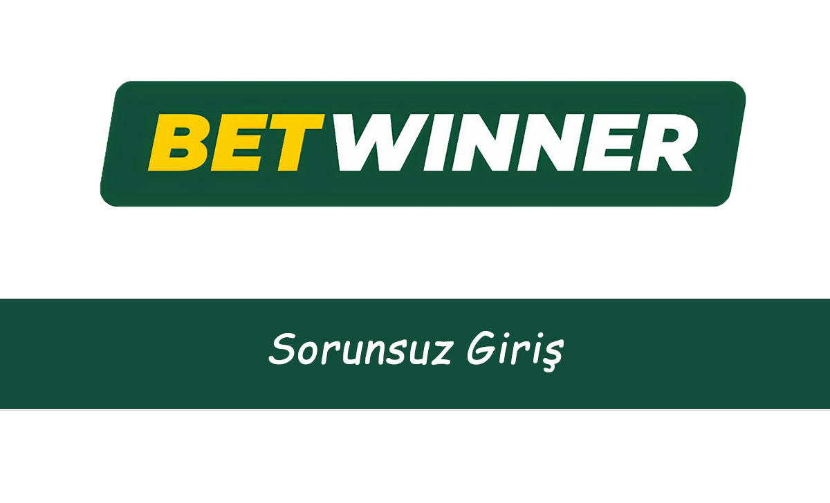 Betwinner Sorunsuz Giriş