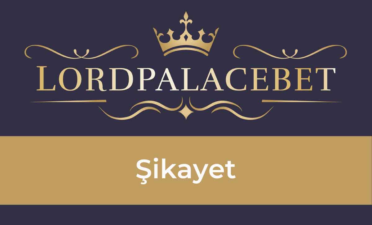 Lordspalacebet Şikayet