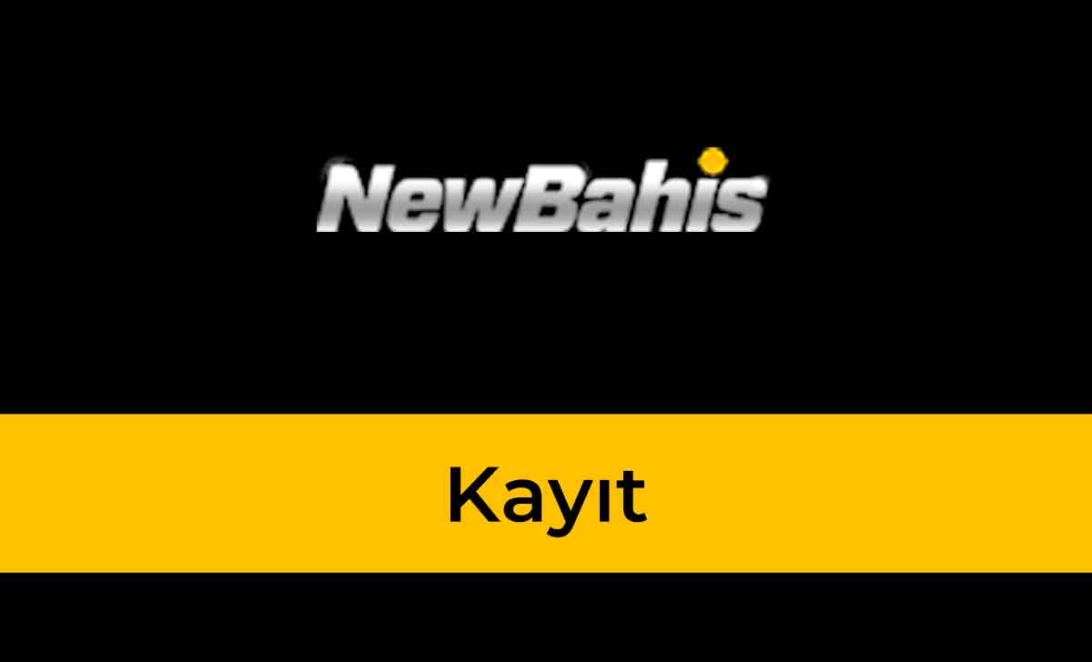 Newbahis Kayıt