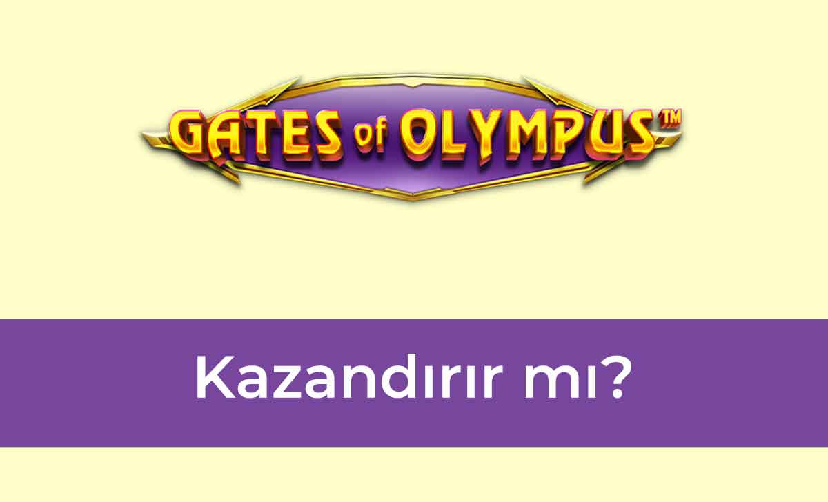 Gates of Olympus Kazandırır mı