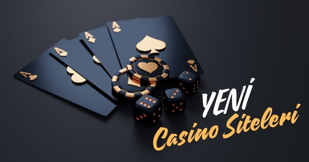 Yeni Casino Siteleri